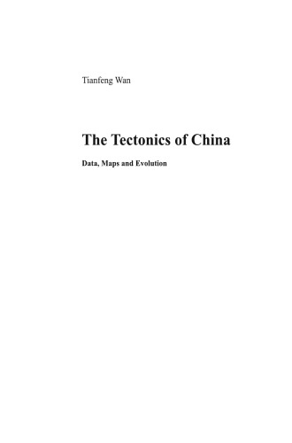 The tectonics of China : data, maps and evolution