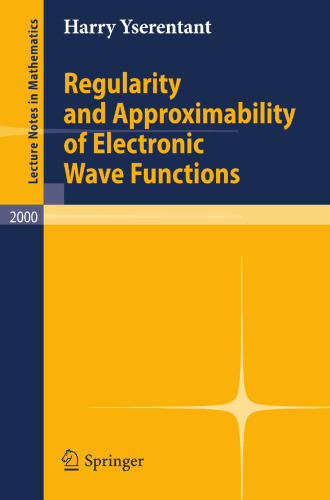 Regularity and Approximability of Electronic Wave Functions (Lecture Notes in Mathematics, 2000)