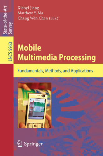 Mobile Multimedia Processing: Fundamentals, Methods, and Applications