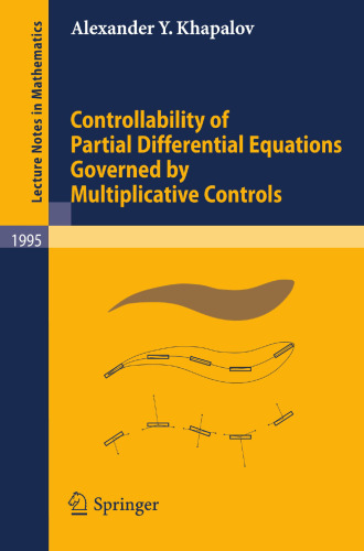 Controllability of Partial Differential Equations Governed by Multiplicative Controls (Lecture Notes in Mathematics, 1995)