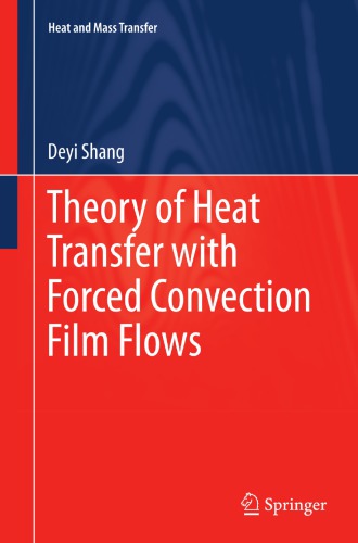 Theory of heat transfer with forced convection film flows