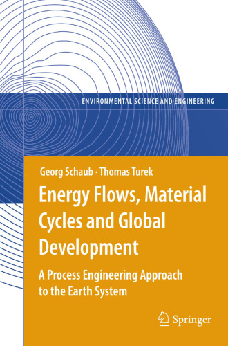 Energy Flows, Material Cycles and Global Development: A Process Engineering Approach to the Earth System