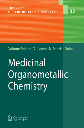 Medicinal Organometallic Chemistry (Topics in Organometallic Chemistry, 32)