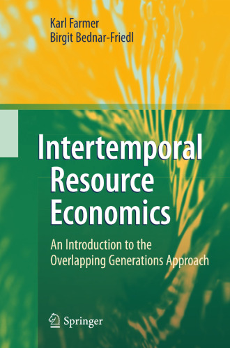 Intertemporal Resource Economics: An Introduction to the Overlapping Generations Approach