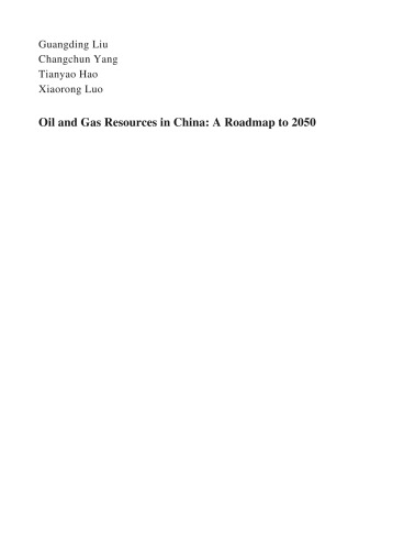 Oil and Gas Resources in China: A Roadmap to 2050