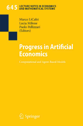 Progress in Artificial Economics: Computational and Agent-Based Models