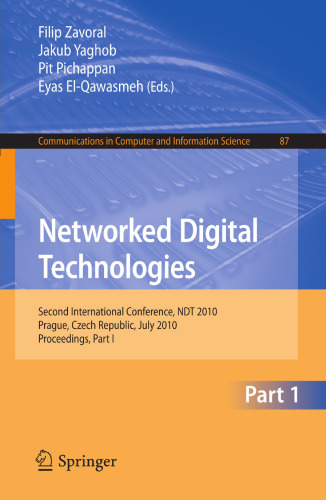 Networked Digital Technologies, Part I: Second International Conference, NDT 2010, Prague, Czech Republic (Communications in Computer and Information Science, 87)