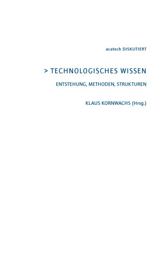 Technologisches Wissen: Entstehung, Methoden, strukturen