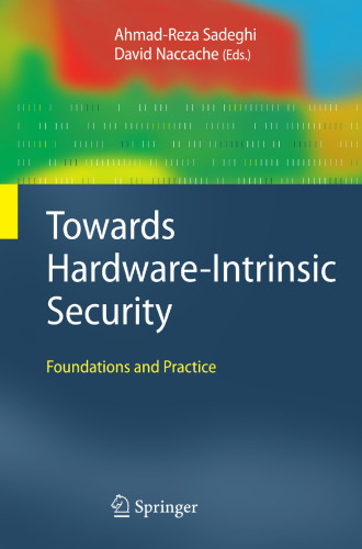 Towards Hardware-Intrinsic Security: Foundations and Practice (Information Security and Cryptography)