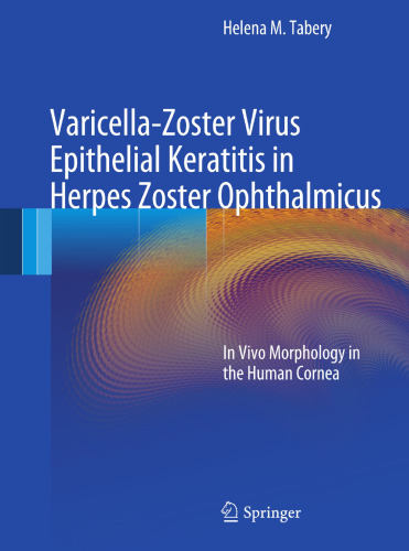 Varicella-Zoster Virus Epithelial Keratitis in Herpes Zoster Ophthalmicus: In Vivo Morphology in the Human Cornea