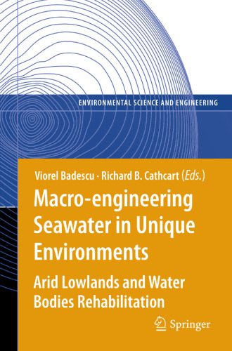Macro-engineering Seawater in Unique Environments: Arid Lowlands and Water Bodies Rehabilitation