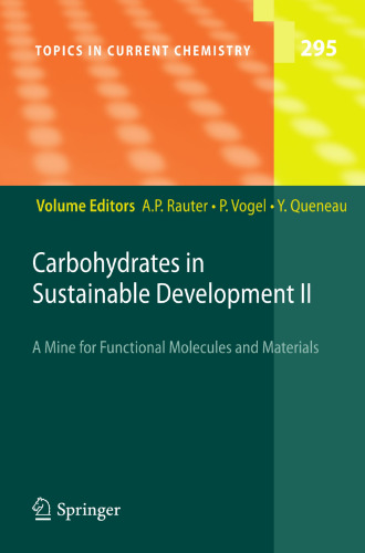 Carbohydrates in Sustainable Development II (Topics in Current Chemistry, 295)
