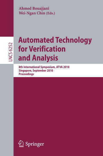 Automated Technology for Verification and Analysis: 8th International Symposium, ATVA 2010, Singapore, September 21-24, 2010. Proceedings