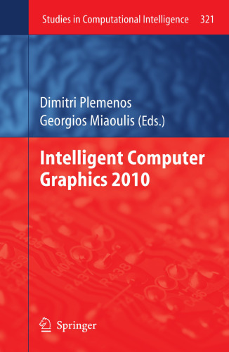 Intelligent Computer Graphics 2010 (Studies in Computational Intelligence, 321)