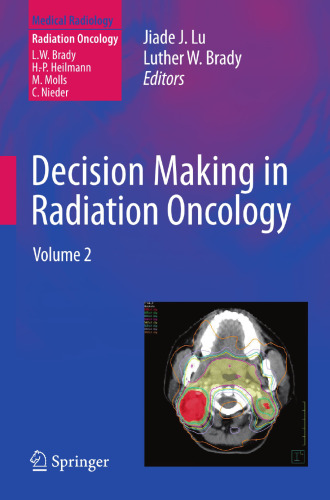 Decision Making in Radiation Oncology: Volume 2