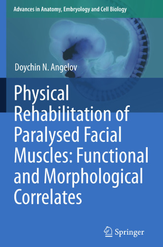 Physical Rehabilitation of Paralysed Facial Muscles: Functional and Morphological Correlates