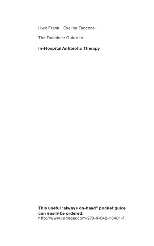 The Daschner Guide to: In-Hospital Antibiotic Therapy