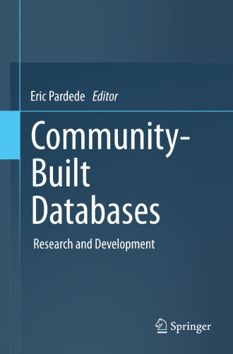 Community-Built Databases: Research and Development