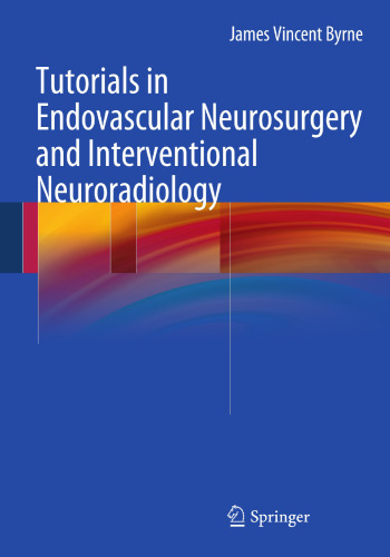 Tutorials in Endovascular Neurosurgery and Interventional Neuroradiology