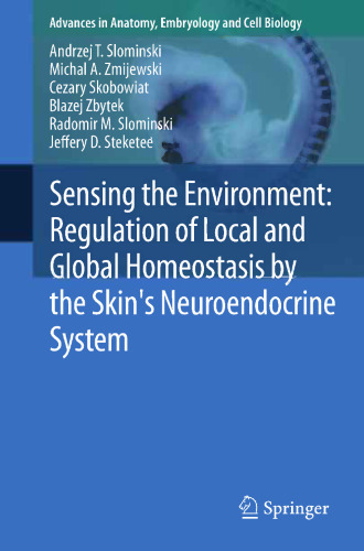 Sensing the Environment: Regulation of Local and Global Homeostasis by the Skin's Neuroendocrine System