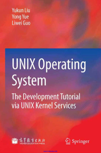 UNIX Operating System: The Development Tutorial via UNIX Kernel Services