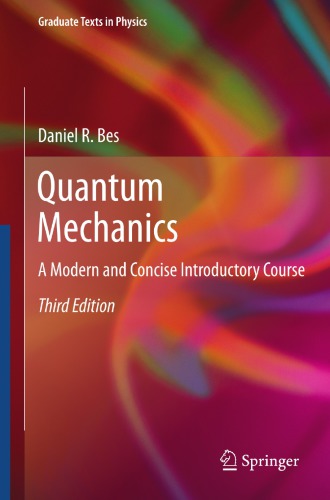 Quantum Mechanics A Modern and Concise Introductory Course