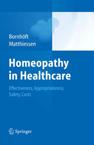 Homeopathy in Healthcare: Effectiveness, Appropriateness, Safety, Costs - An HTA report on homeopathy as part of the Swiss Complementary Medicine Evaluation Programme