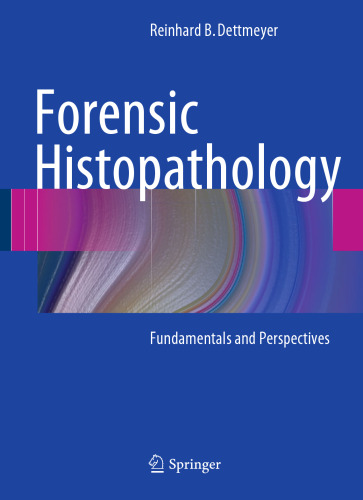 Forensic Histopathology: Fundamentals and Perspectives