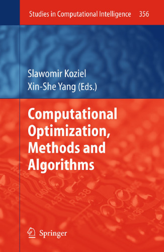 Computational Optimization, Methods and Algorithms (Studies in Computational Intelligence, 356)