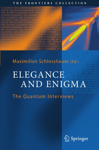 Elegance and enigma: the quantum interviews