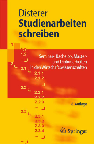 Studienarbeiten schreiben: Seminar-, Bachelor-, Master- und Diplomarbeiten in den Wirtschaftswissenschaften