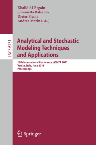 Analytical and Stochastic Modeling Techniques and Applications: 18th International Conference, ASMTA 2011, Venice, Italy, June 20-22, 2011. Proceedings