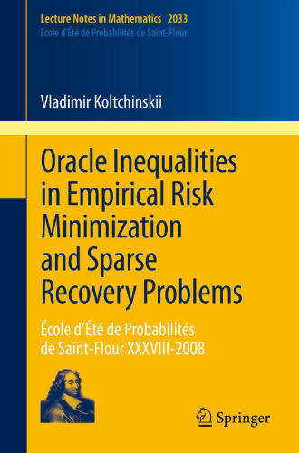 Oracle inequalities in empirical risk minimization and sparse recovery problems : École d'été de probabilités de Saint-Flour XXXVIII-2008