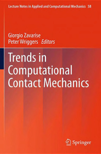 Trends in Computational Contact Mechanics (Lecture Notes in Applied and Computational Mechanics, 58)