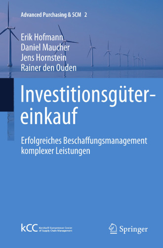 Investitionsgütereinkauf: Erfolgreiches Beschaffungsmanagement komplexer Leistungen