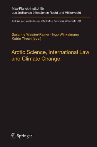 Arctic Science, International Law and Climate Change: Legal Aspects of Marine Science in the Arctic Ocean