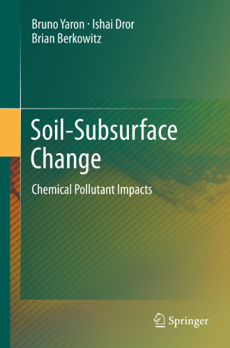 Soil-Subsurface Change: Chemical Pollutant Impacts