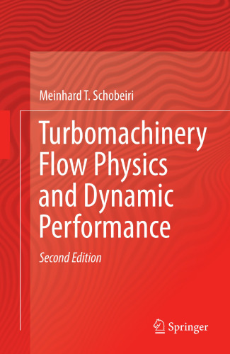 Turbomachinery Flow Physics and Dynamic Performance
