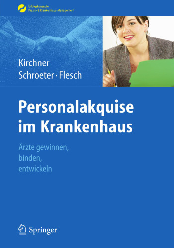 Personalakquise im Krankenhaus: Ärzte gewinnen, binden, entwickeln