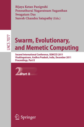 Swarm, Evolutionary, and Memetic Computing: Second International Conference, SEMCCO 2011, Visakhapatnam, Andhra Pradesh, India, December 19-21, 2011, Proceedings, Part II