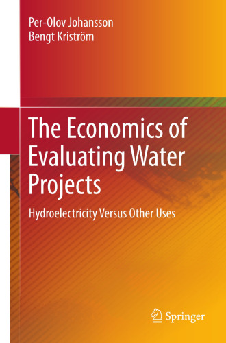 The Economics of Evaluating Water Projects: Hydroelectricity Versus Other Uses