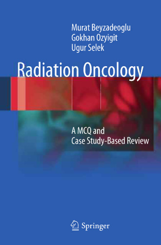 Radiation Oncology: A MCQ and Case Study-Based Review