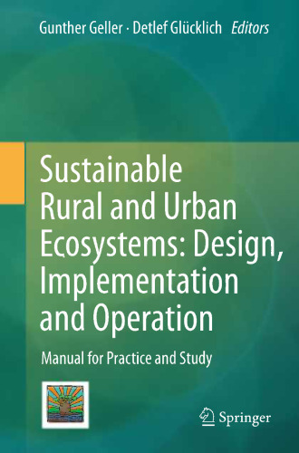 Sustainable Rural and Urban Ecosystems: Design, Implementation and Operation: Manual for Practice and Study