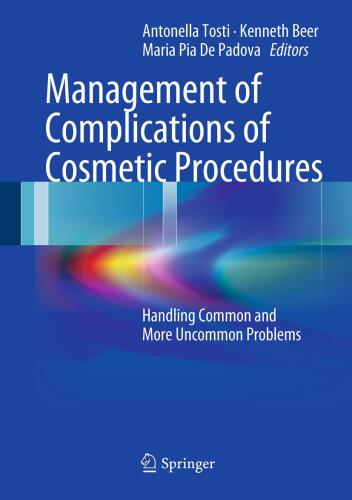 Management of Complications of Cosmetic Procedures ; Handling Common and More Uncommon Problems