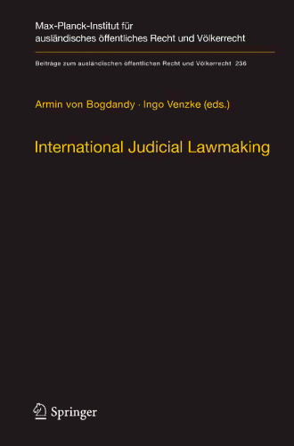 International Judicial Lawmaking: On Public Authority and Democratic Legitimation in Global Governance