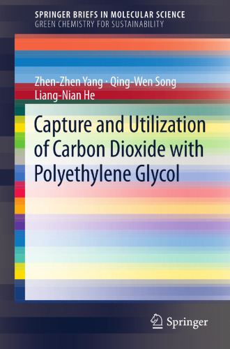 Capture and Utilization of Carbon Dioxide with Polyethylene Glycol (SpringerBriefs in Molecular Science: Green Chemistry for Sustainability)