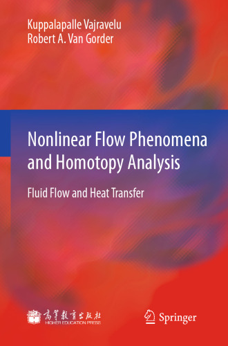 Nonlinear Flow Phenomena and Homotopy Analysis: Fluid Flow and Heat Transfer