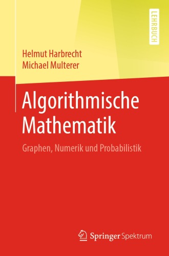 Algorithmische Mathematik: Graphen, Numerik und Probabilistik
