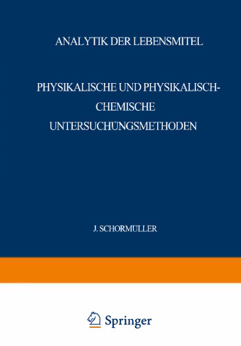 Analytik der Lebensmittel: Physikalische und Physikalisch-Chemische Untersuchungsmethoden