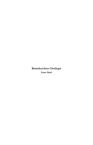 Betriebssichere Gleitlager: Berechnungsverfahren für Konstruktion und Betrieb